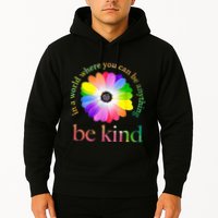 In a world where you can be anything be kind gift  Hoodie