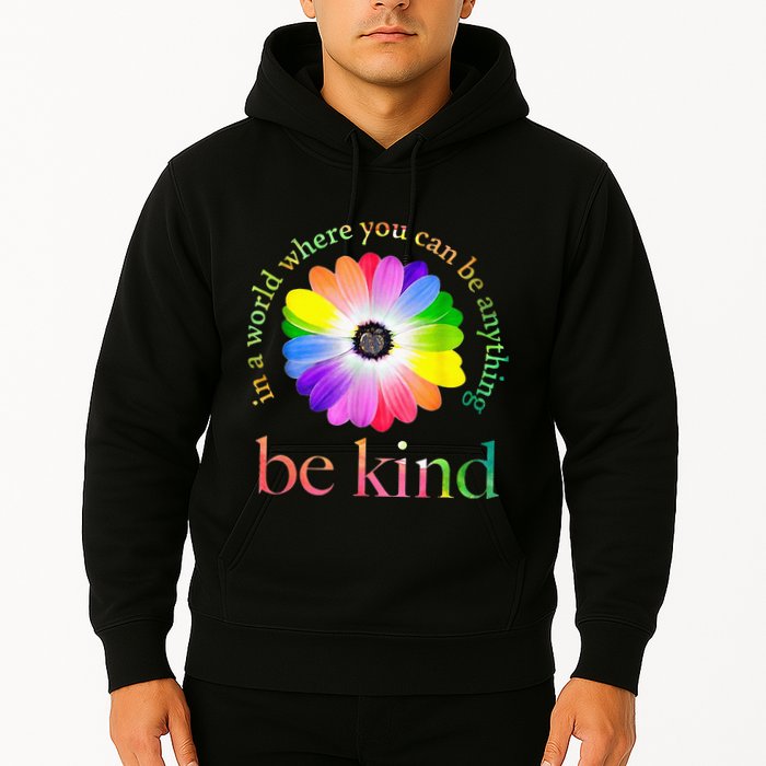 In a world where you can be anything be kind gift  Hoodie