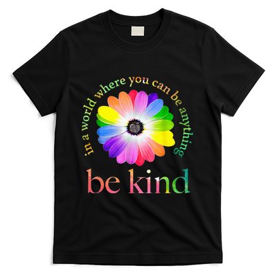 In a world where you can be anything be kind gift  T-Shirt