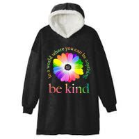 In a world where you can be anything be kind gift  Hooded Wearable Blanket
