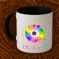 In a world where you can be anything be kind gift  Mug