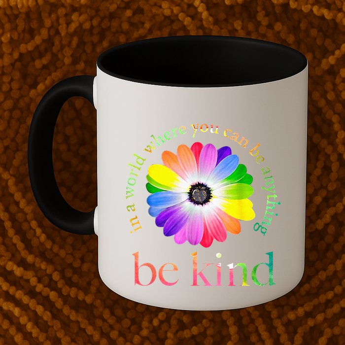 In a world where you can be anything be kind gift  Mug