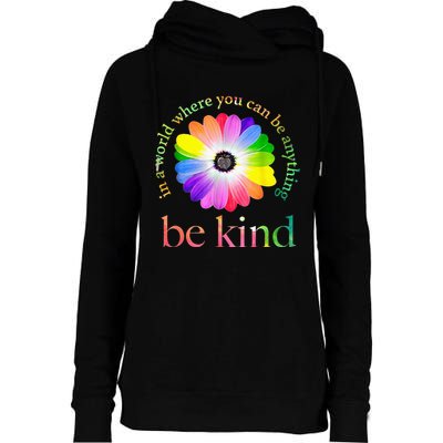 In a world where you can be anything be kind gift  Womens Funnel Neck Pullover Hood