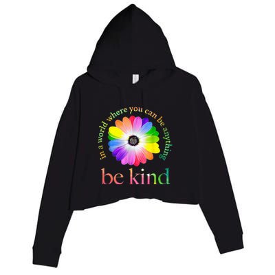 In a world where you can be anything be kind gift  Crop Fleece Hoodie