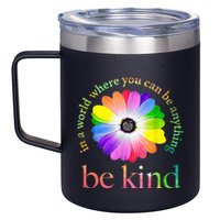 In a world where you can be anything be kind gift  12oz Stainless Steel Coffee Mug