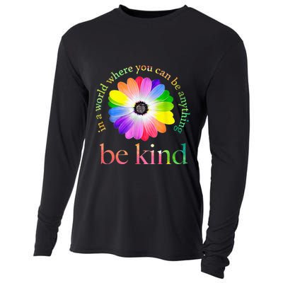 In a world where you can be anything be kind gift  Cooling Performance Long Sleeve Crew