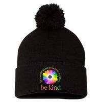 In a world where you can be anything be kind gift  Pom Pom 12in Knit Beanie