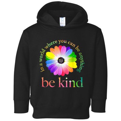 In a world where you can be anything be kind gift  Toddler Hoodie