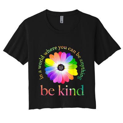 In a world where you can be anything be kind gift  Crop Top