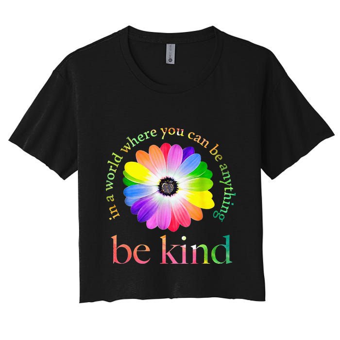 In a world where you can be anything be kind gift  Crop Top