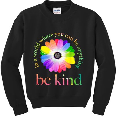 In a world where you can be anything be kind gift  Kids Sweatshirt