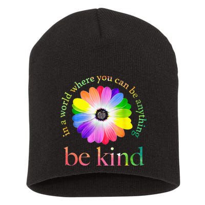 In a world where you can be anything be kind gift  Short Acrylic Beanie