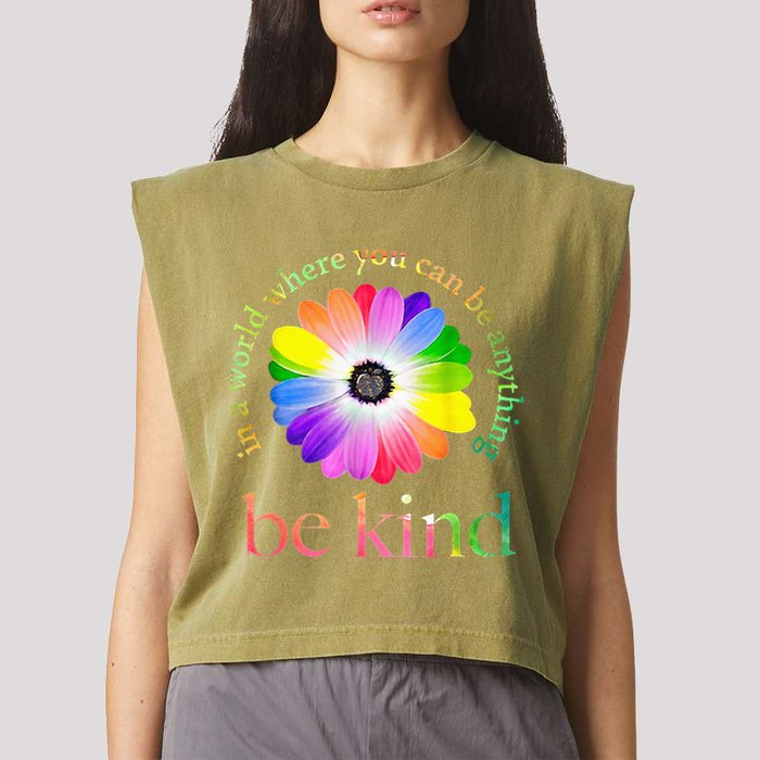 In a world where you can be anything be kind gift  Garment-Dyed Women's Muscle Tee