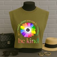 In a world where you can be anything be kind gift  Garment-Dyed Women's Muscle Tee