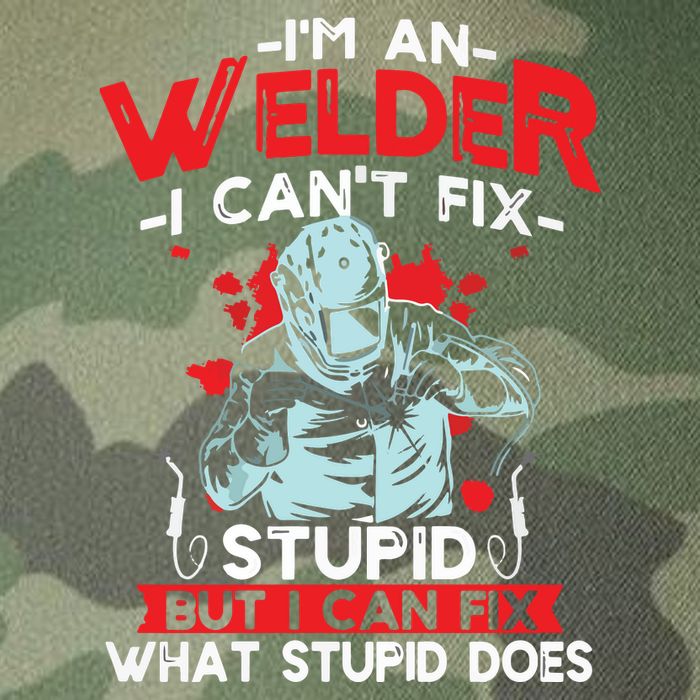 I'm An Welder I Can't Fix Stupid Funny Welding Grandpa Dad Legacy Tie Dye Trucker Hat