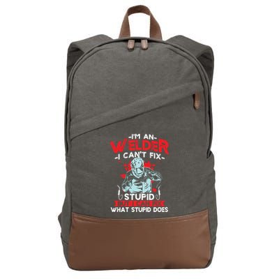 I'm An Welder I Can't Fix Stupid Funny Welding Grandpa Dad Cotton Canvas Backpack
