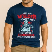 I'm An Welder I Can't Fix Stupid Funny Welding Grandpa Dad Performance Shirt