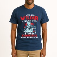 I'm An Welder I Can't Fix Stupid Funny Welding Grandpa Dad Tall T-Shirt