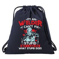 I'm An Welder I Can't Fix Stupid Funny Welding Grandpa Dad Drawstring Bag