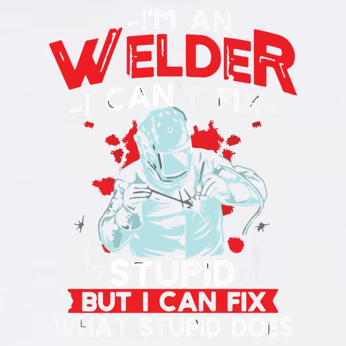 I'm An Welder I Can't Fix Stupid Funny Welding Grandpa Dad Garment-Dyed Sweatshirt