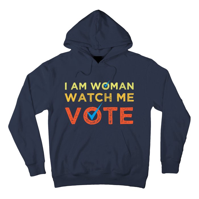 I Am Woman Watch Me Vote 2024 Hoodie