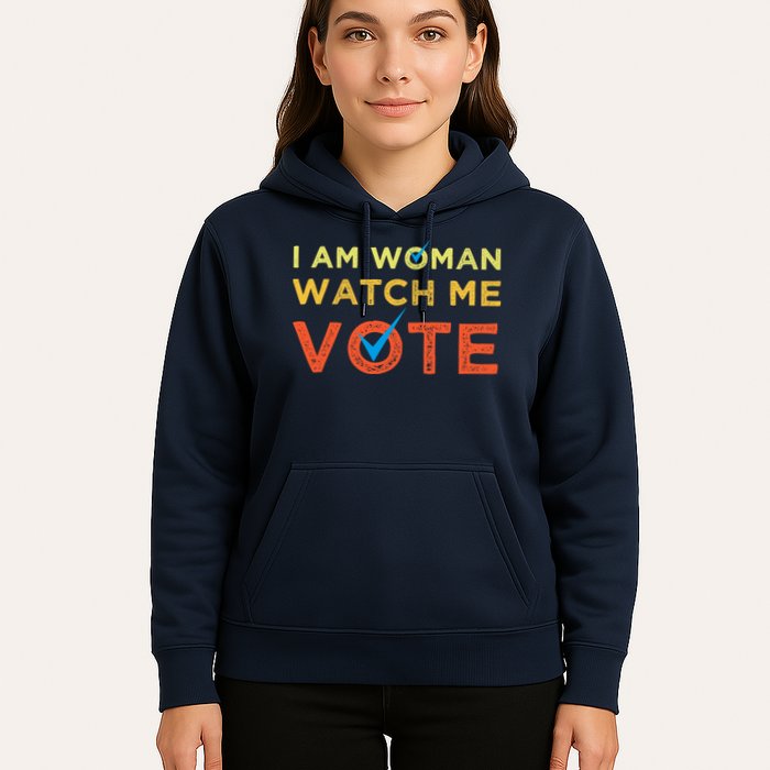 I Am Woman Watch Me Vote 2024 Hoodie