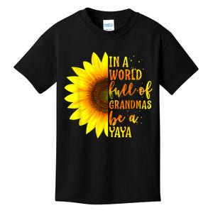 In A World Full Of Grandmas Be A Yaya Sunflower Mothers Day Kids T-Shirt