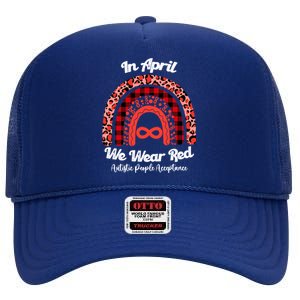 In April We Wear Red Instead Autism People Acceptance Gift High Crown Mesh Back Trucker Hat