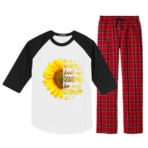 In A World Full Of Grandmas Be Grandmommy Sunflower Funny Gift Raglan Sleeve Pajama Set