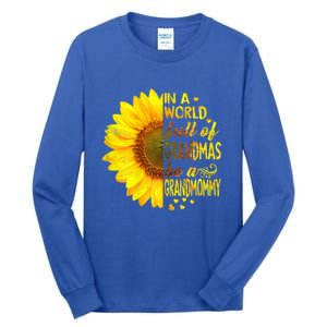 In A World Full Of Grandmas Be Grandmommy Sunflower Funny Gift Tall Long Sleeve T-Shirt