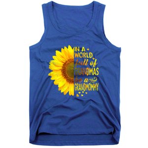 In A World Full Of Grandmas Be Grandmommy Sunflower Funny Gift Tank Top