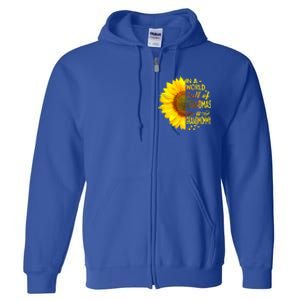 In A World Full Of Grandmas Be Grandmommy Sunflower Funny Gift Full Zip Hoodie