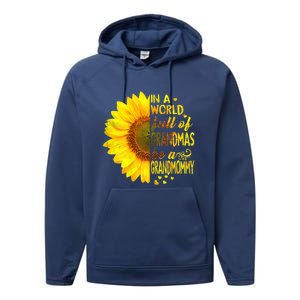 In A World Full Of Grandmas Be Grandmommy Sunflower Funny Gift Performance Fleece Hoodie