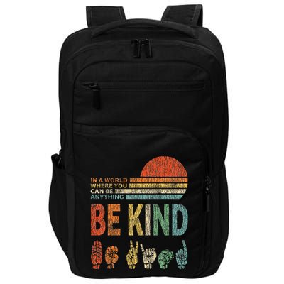In A World Where You Can Be Anything Be Kind Sign Language Impact Tech Backpack