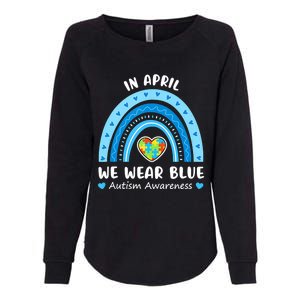 In April We Wear Blue Rainbow Gift Autism Awareness Month Cool Gift Womens California Wash Sweatshirt