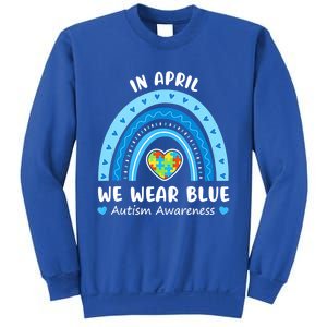 In April We Wear Blue Rainbow Gift Autism Awareness Month Cool Gift Sweatshirt