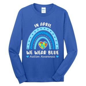 In April We Wear Blue Rainbow Gift Autism Awareness Month Cool Gift Tall Long Sleeve T-Shirt