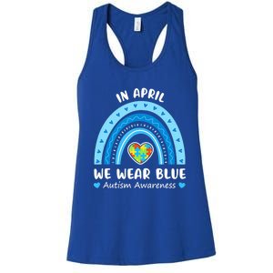 In April We Wear Blue Rainbow Gift Autism Awareness Month Cool Gift Women's Racerback Tank