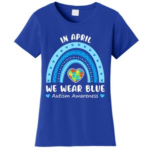 In April We Wear Blue Rainbow Gift Autism Awareness Month Cool Gift Women's T-Shirt