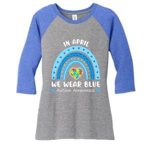 In April We Wear Blue Rainbow Gift Autism Awareness Month Cool Gift Women's Tri-Blend 3/4-Sleeve Raglan Shirt