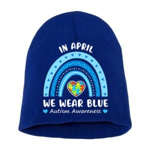 In April We Wear Blue Rainbow Gift Autism Awareness Month Cool Gift Short Acrylic Beanie