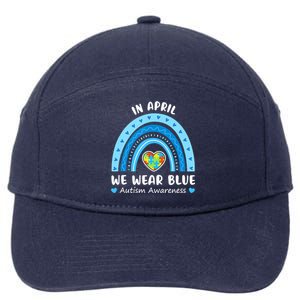 In April We Wear Blue Rainbow Gift Autism Awareness Month Cool Gift 7-Panel Snapback Hat