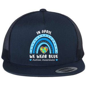 In April We Wear Blue Rainbow Gift Autism Awareness Month Cool Gift Flat Bill Trucker Hat