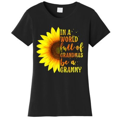 In A World Full Of Grandmas Be A Grammy Sunflower Mothers Day Women's T-Shirt