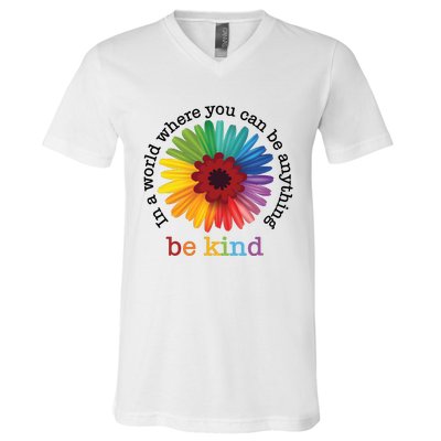 In A World Where You Can Be Anything Be Kind V-Neck T-Shirt