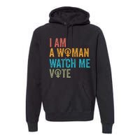 I Am Woman Watch Me Vote Vintage Premium Hoodie