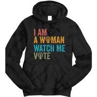 I Am Woman Watch Me Vote Vintage Tie Dye Hoodie