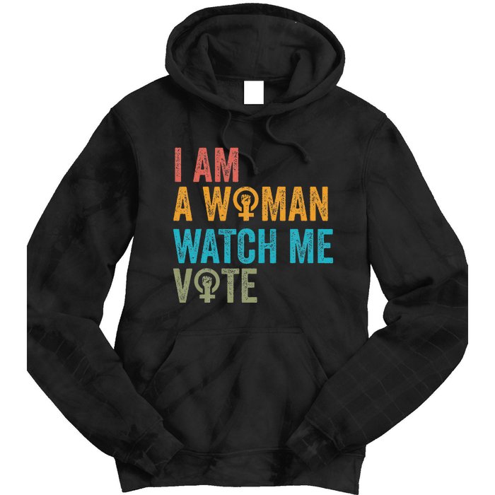 I Am Woman Watch Me Vote Vintage Tie Dye Hoodie