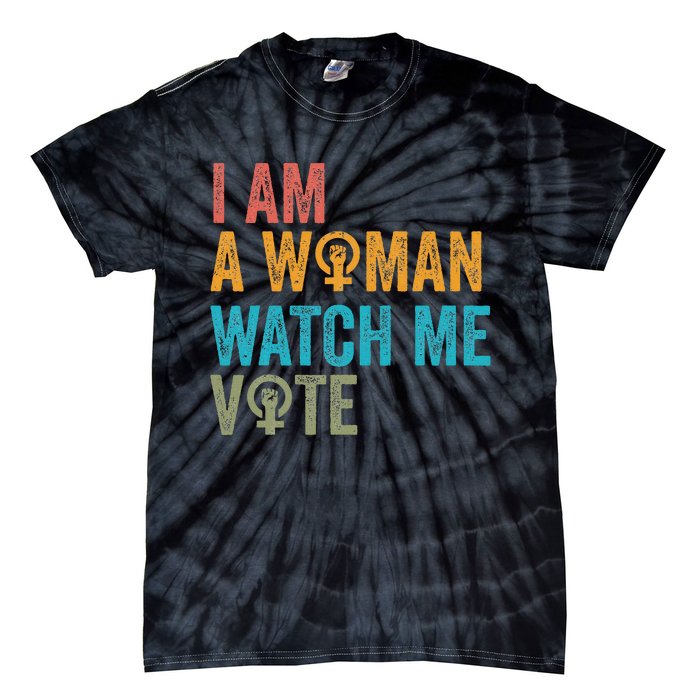 I Am Woman Watch Me Vote Vintage Tie-Dye T-Shirt