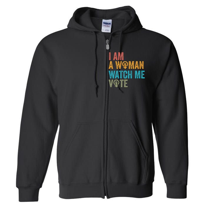 I Am Woman Watch Me Vote Vintage Full Zip Hoodie